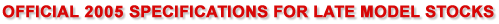 OFFICIAL SPECIFICATIONS FOR LATE MODEL STOCKS