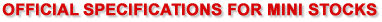 OFFICIAL SPECIFICATIONS FOR MINI STOCKS